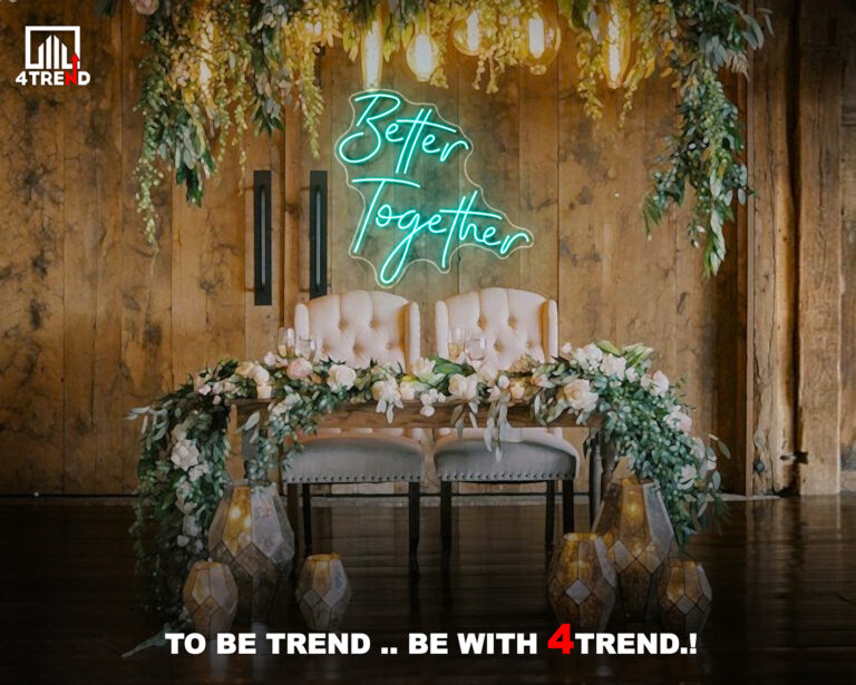 لافتة نيون ليد "Better Together" - ديكور كوشة الخطوبة